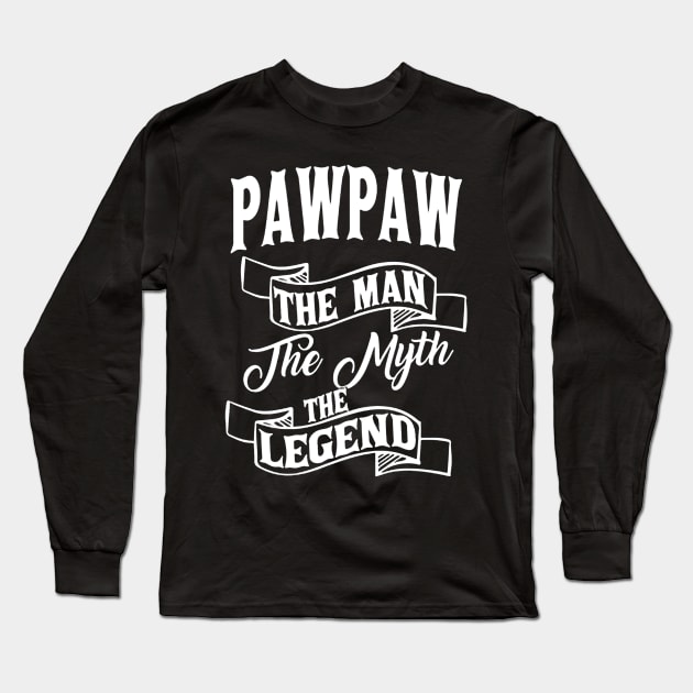 Paw paw the man the myth the legend Long Sleeve T-Shirt by bryanartsakti